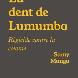 Rencontre avec Samy Manga autour de son livre "La dent de Lumumba"