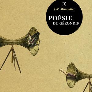 Jean-Pierre Minaudier, Poésie du gérondif, Le tripode, 2017, CHF 18.70