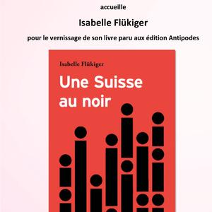 Vernissage du livre Une Suisse au noir le 21 mai de 17h30 à 19h