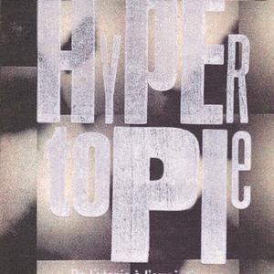 André Ourednik - Hypertopie : de l'utopie à l'omniscience