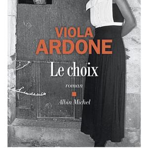 Viola Ardone, Le choix, éditions Albin Michel, 2022