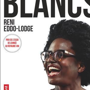Bulletin de l'été - Reni Eddo-Lodge, Le racisme est un problème de blancs, Autrement, frs 33.90