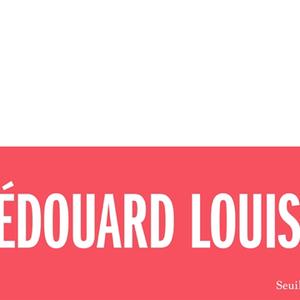 Édouard Louis, "Changer : méthode", Seuil, 2021, 34.- CHF