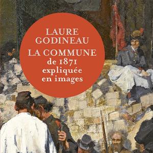 Laure Godineau, "La Commune de 1871 expliquée en images", Seuil, 2021, 49.30 CHF