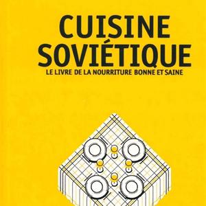 "Cuisine soviétique" par Guélia Pevzner