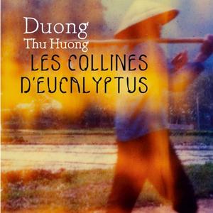 Duong Thu Huong, Les collines d'eucalyptus