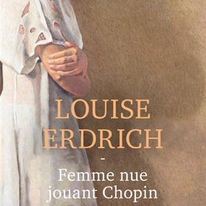 Erdrich - Femme nue jouant Chopin - Livre de poche