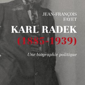 Jean-François Fayet, Karl Radek (1885-1939)