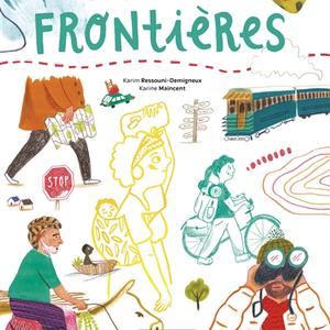 "Frontières" par Karim Ressouni-Demigneux & Karine Maincent