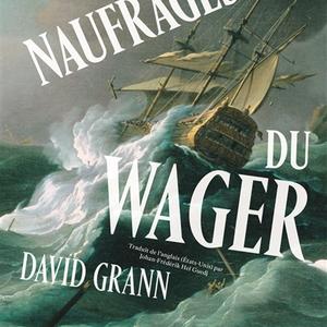 David Grann, Les naufragés du Wager