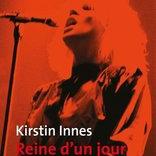 Kirstin Innes, Reine d’un jour