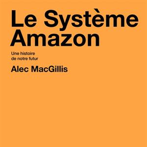 Bulletin de l'été - Le système Amazon, une histoire de notre futur
