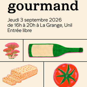 Lausanne à table! Marché gourmand à la Grange de l'UNIL