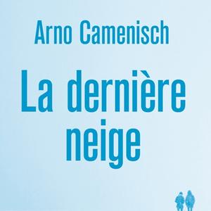  Arno Camenisch, "La dernière neige", Quidam éditeur, 2021, 22.10 CHF