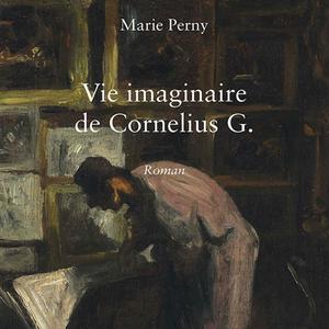 Marie Perny, Vie imaginaire de Cornelius G.